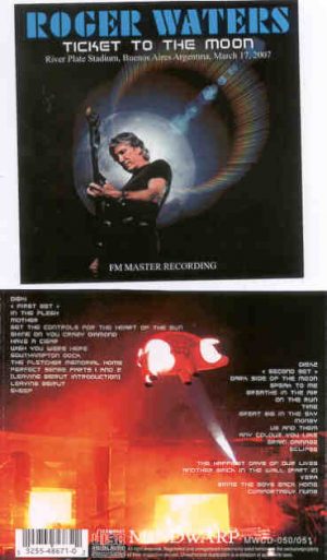 Roger Waters - Ticket To The Moon ( 2 CD!!!!! SET ) ( Buenos Aires , Argentina , March 17th , 2007 )