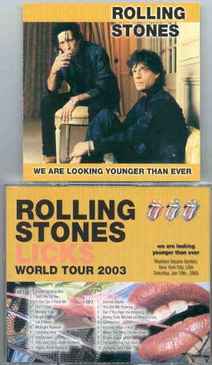 Rolling Stones - We Are Looking Younger Than Ever ( 2 CD!!!!! set ) ( Madison Square Garden , NY , USA , Jan 18th , 2003 )