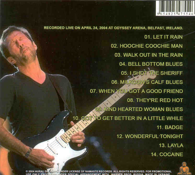 Eric Clapton - When Belfast Got The Blues ( Live At Odyssey Arena , Belfast , Ireland , April 24th , 2004 )