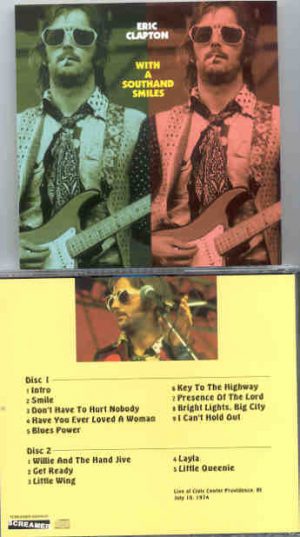 Eric Clapton - With A Southand Smiles ( 2 CD set ) ( Civic Center , Providence , RI , USA , July 10th , 1974 )