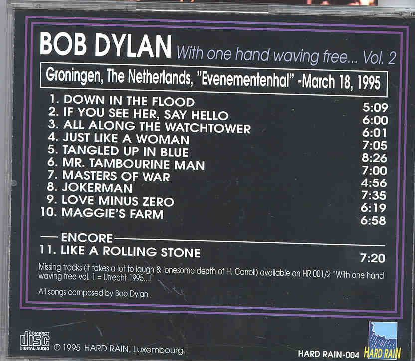 Bob Dylan - With One Hand Waving Free Vol. 2 ( Groningen , The Netherlands  March 18th , 1995 )