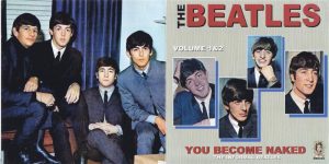 The Beatles - You Become Naked Vol 1 & 2 ( The Informal Beatles ) ( 2 CD!!!!! SET ) ( 2013 Medusa Records )