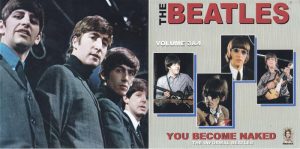 The Beatles - You Become Naked Vol 3 & 4 ( The Informal Beatles ) ( 2 CD!!!!! SET ) ( 2013 Medusa Records )