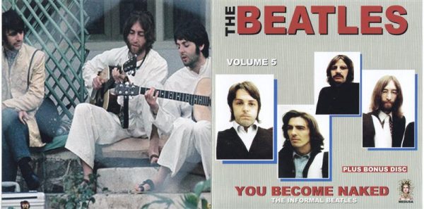 The Beatles - You Become Naked Vol 5 & Bonus Disc ( The Informal Beatles ) ( 2 CD!!!!! SET ) ( 2013 Medusa Records )