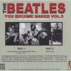 The Beatles - You Become Naked Vol 5 & Bonus Disc ( The Informal Beatles ) ( 2 CD!!!!! SET ) ( 2013 Medusa Records )