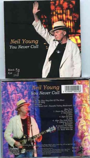 Neil Young / CSNY - You Never Call ( 2 CD set ) ( Avery Fisher Hall , New York , NY , USA , April 24th 2011 )