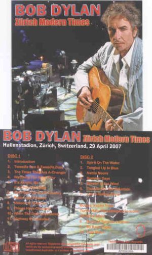 Bob Dylan - Zurich Modern Times ( 2 CD set ) ( Hallenstadion , Zurich , Switzerland , April 29th , 2007 )