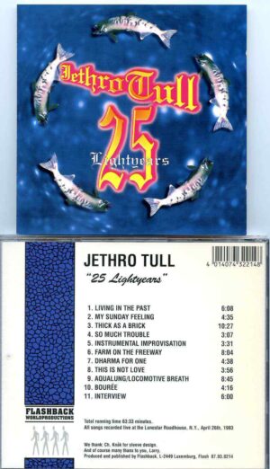 JethroTull - 25 Lightyears ( Flashback ) ( Live at The Lonestar Roadhouse , New York , USA , April 26th , 1993 )