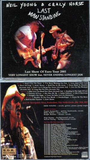Neil Young - Last Man Standing ( 3 CD SET ) ( Longest Eurotour Show Sportpaleis Ahoy , Rotterdam , Netherlands , July 24th , 2001 )