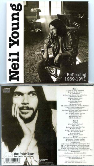 Neil Young - Reflecting 1969 - 1971 ( 2 CD SET ) ( Polar Bear ) ( Los Angeles '69 , KQED TV '70 , BBC '71 , J. Cash on Campus '71 )