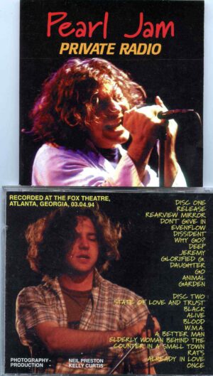 Pearl Jam- Private Radio ( 2 cd set ) ( Recorded at The Fox Theatre , Atlanta , Georgia , USA , April 3rd , 1994 )