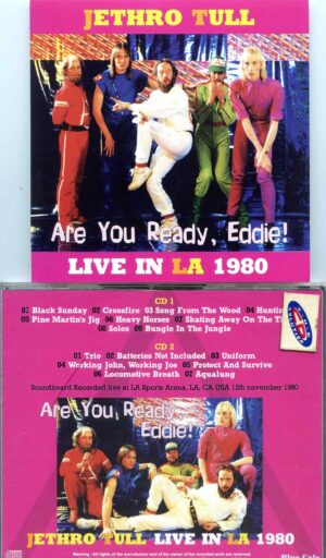 Jethro Tull - Are You Ready, Eddie ( 2 CD SET ) ( LA Sports Arena, Los Angeles, CA, USA, November 12th, 1980 )