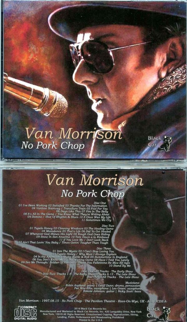 Van Morrison - No Pork Chop ( 3 CD SET ) ( The Pavilion Theater, Ross-On-Wye, UK, August 15th, 1997 )