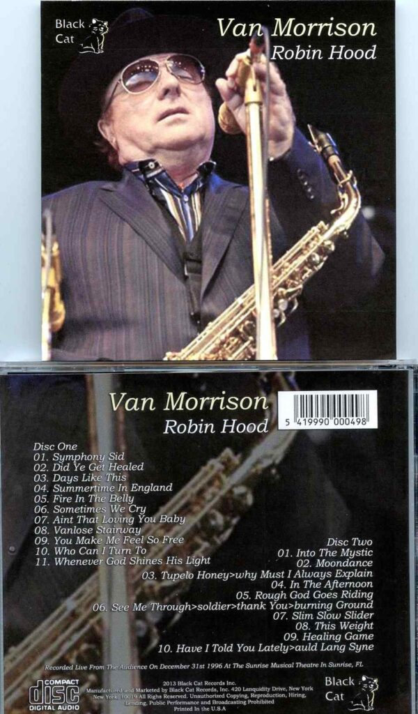 Van Morrison - Robin Hood ( 2 CD SET ) ( Sunrise Musical Theater, Sunrise, Florida, USA, December 31st, 1996 )
