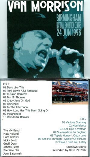 Van Morrison - Birmingham 1998 ( 2 CD SET ) ( Live at Birmingham National Exhibition Centre, June 24th, 1998 )