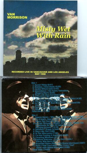 Van Morrison - Misty Wet with Rain ( 2 CD SET ) ( Live in Vancouver and Los Angeles, May 1998 )