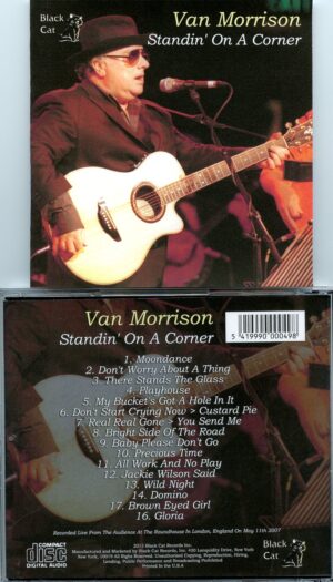 Van Morrison - Standin on a Corner ( Live at the Audience at the Roundhouse in London, England, May 11th, 2007 )