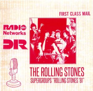 ROLLING STONES - Supergroup 'Rolling Stones 81' Radio Networks DR ( 2 CD SET ) ( Broadcasted October 31st, 1981 )