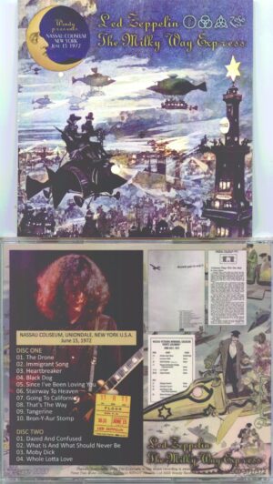 Led Zeppelin - The Milky Way Express ( 2 CD SET ) ( Wendy ) ( Nassau Coliseum, Uniondale, New York, USA, June 15, 1972 )