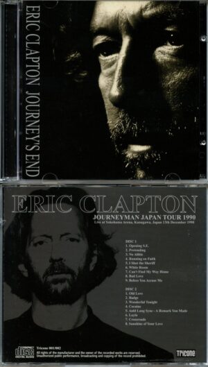 Eric Clapton - Journey's End ( 2 CD ) (Tricone) ( Live at Yokohama Arena, Kanagawa, Japan, December 13th, 1990 )