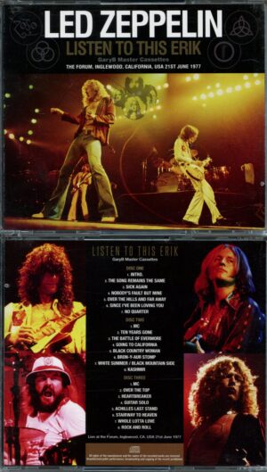Led Zeppelin - Listen to this Erik ( Gary B Master Cassettes ) ( 3 CD) ( The Forum, Inglewood, CA, USA, June 21st, 1977 )