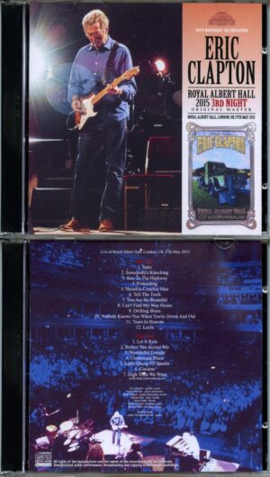 Eric Clapton - Royal Albert Hall 2015 3rd Night ( 2 CD ) ( RAH, London, UK, May 17th, 2015 )