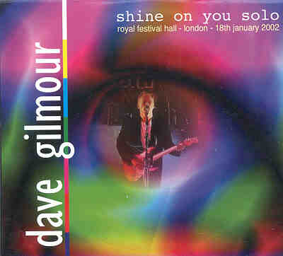 David Gilmour - Shine On You Solo ( 2 cd set )( Royal Festival Hall , London , UK , January 18th 2002 )
