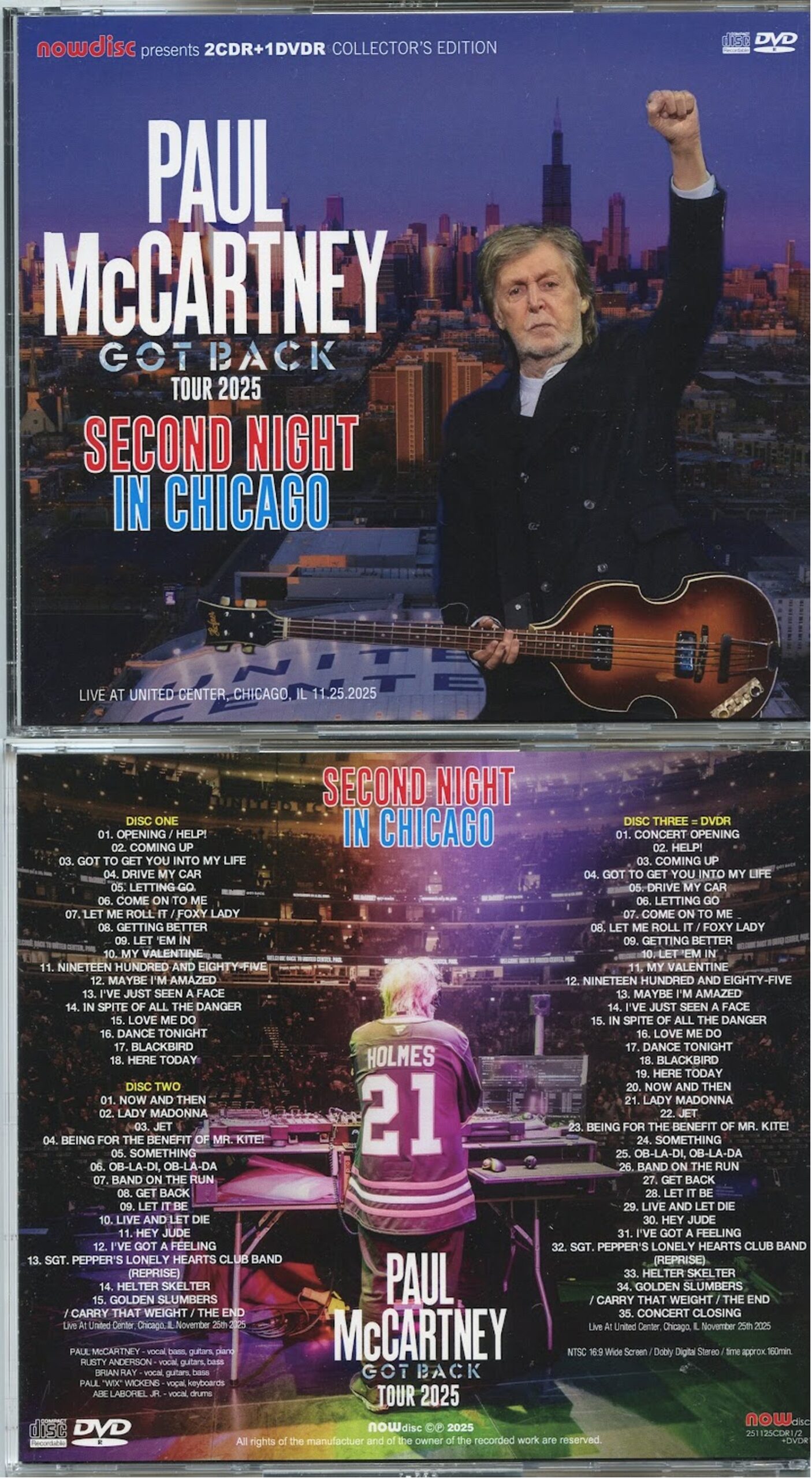 PAUL McCARTNEY - GOT BACK TOUR 2025 Second Night In Chicago ( 2 CD - 1 DVD ) ( NOW DISC ) ( United Center, Chicago, IL, USA, November 25th, 2025 )