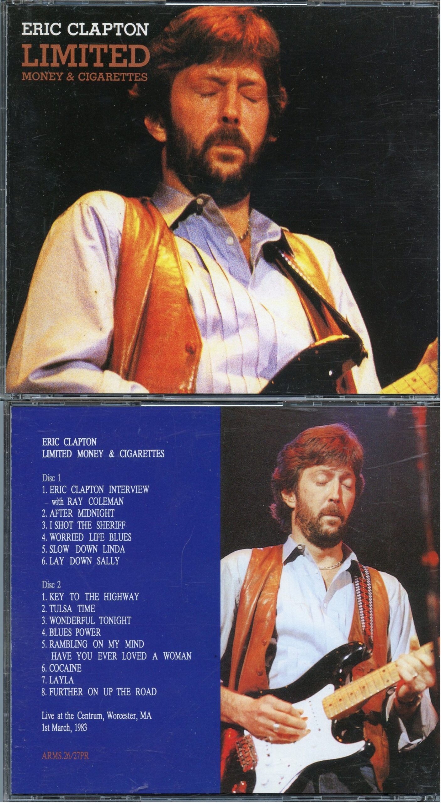 Eric Clapton - Limited Money And Cigarettes ( 2 CD ) ( The Centrum, Worcester, MA, USA, March 1st, 1983 )